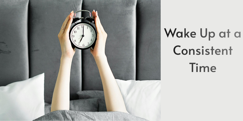 Wake Up at a Consistent Time