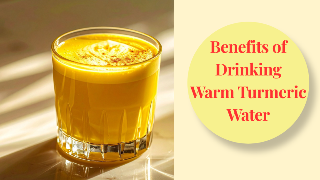 Glass of warm turmeric water showing health benefits including digestion, immunity, detox, and skin support.