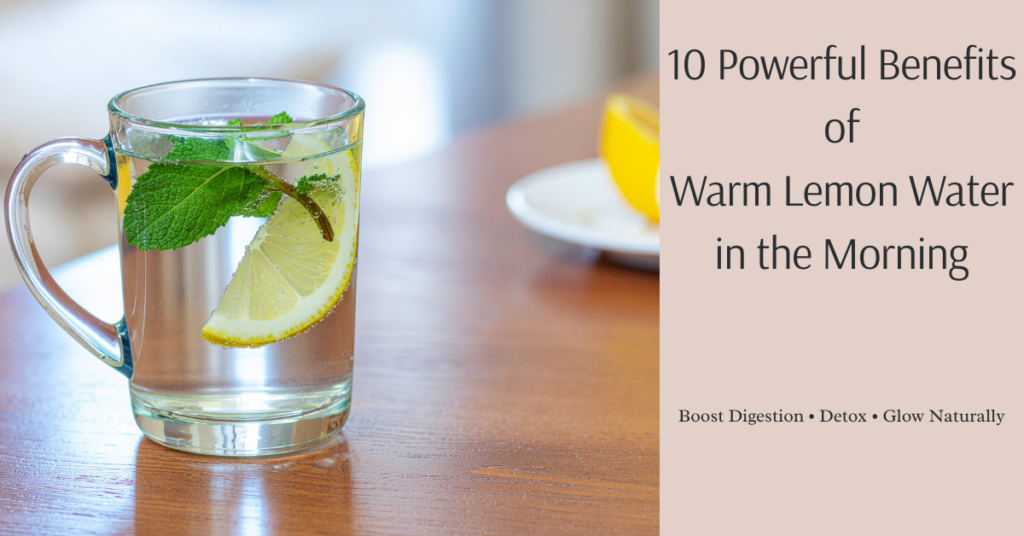 “Glass of warm lemon water with fresh lemon slices in morning sunlight showing benefits of warm lemon water in the morning for digestion and detox.”