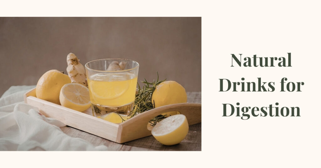 Natural Drinks for Digestion