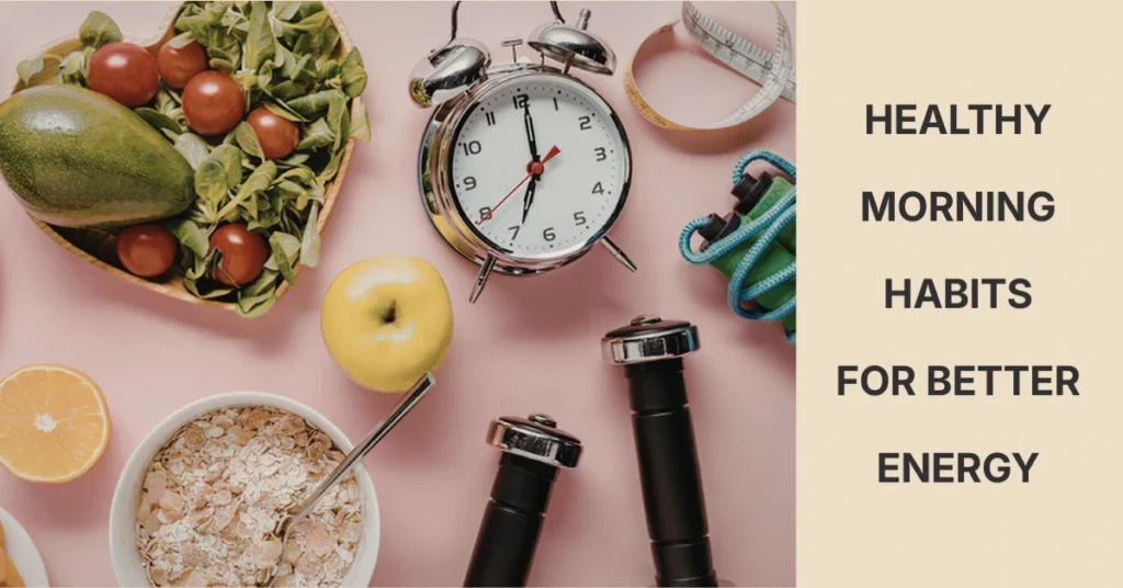 “Healthy morning habits for better energy with nutritious foods exercise equipment and alarm clock representing a productive morning routine”