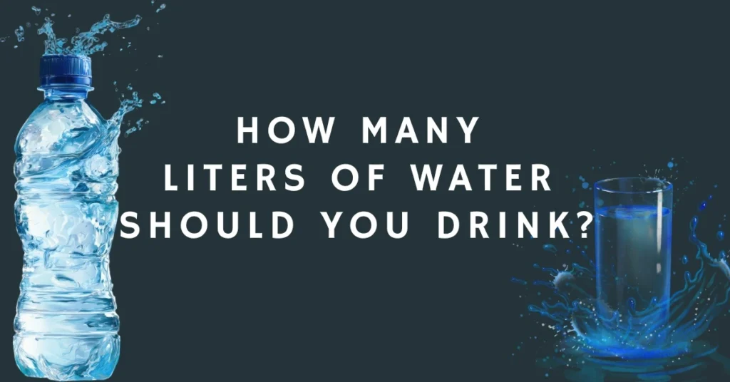 “How many liters of water should you drink daily water bottle and glass illustrating hydration and healthy drinking habits”