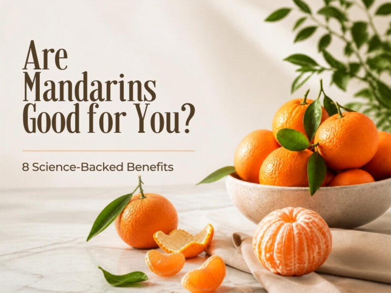 Featured image asking “Are Mandarins Good for You?” with whole and peeled mandarins, fresh segments, and green leaves on a light tabletop.